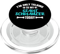 I'm Only Talking To My Giant Schnauzer Today PopSockets PopGrip for MagSafe
