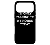 I'm only talking to my horse Today, horses riding horse Case for iPhone 17 Pro Max