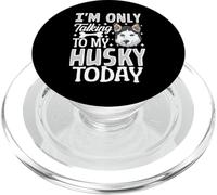 I'm Only Talking To My Husky Today PopSockets PopGrip for MagSafe
