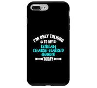 I'm Only Talking To My Istrian Coarse-Haired Hound Today Case for iPhone 7 Plus/8 Plus