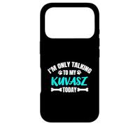 I'm Only Talking To My Kuvasz Today Case for iPhone 17 Pro
