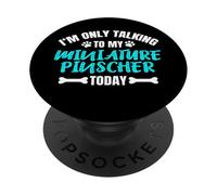 I'm Only Talking To My Miniature Pinscher Today Min Pin PopSockets Adhesive PopGrip