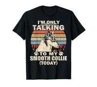 I'm Only Talking To My Smooth Collie Today Funny Vintage T-Shirt
