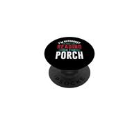 Im Outdoorsy in that i like Reading on the Porch Introvert PopSockets Adhesive PopGrip