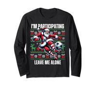 I'm Participating Leave Me Alone Ugly Christmas Sweater Long Sleeve T-Shirt
