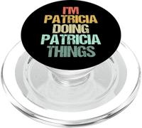 I'm Patricia Doing Patricia Things -Fun Saying Name Patricia PopSockets PopGrip for MagSafe