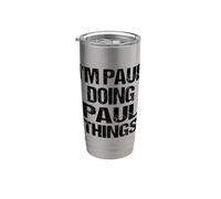I'm Paul Doing Paul Things Personalized First Name Stainless Steel Insulated Tumbler