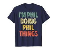 I'm Phil Doing Phil Things Shirt Personalized First Name T-Shirt, Men, Navy Blue, X-Large