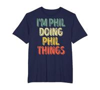 I'm Phil Doing Phil Things Shirt Personalized First Name T-Shirt, Men's Big and Tall, Navy Blue, 5X Tall