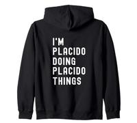 I'm Placido Doing Placido Things Zip Hoodie