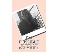 I'm Possible: What Does'nt Kill You Makes You Stronger