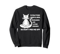 I'm Practicing Compassion So Don't Piss Me Off Yoga Cat Sweatshirt