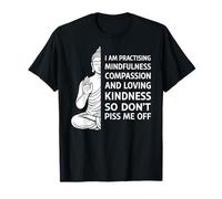 I'm Practicing Compassion So Don't Piss Me Off Yoga Humor T-Shirt