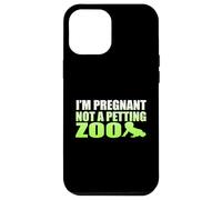 I'm Pregnant Not A Petting Zoo Graphic - Funny Pregnancy Case for iPhone 12 Pro Max