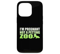 I'm Pregnant Not A Petting Zoo Graphic - Funny Pregnancy Case for iPhone 13 Pro
