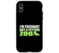 I'm Pregnant Not A Petting Zoo Graphic - Funny Pregnancy Case for iPhone X/XS