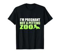 I'm Pregnant Not A Petting Zoo Graphic - Funny Pregnancy T-Shirt