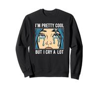 I'm Pretty Cool But I Cry A Lot, Retro Vintage Pop Art Style Sweatshirt