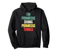 I'M Primrose Doing Primrose Things Fun Personalized Name Pri Pullover Hoodie