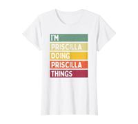 I'm Priscilla Doing Priscilla Things Funny Personalized Value Graphic T-Shirt, Women, White, L