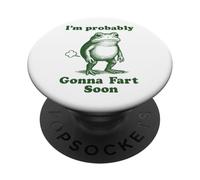 I'm Probably Gonna Fart Soon PopSockets Adhesive PopGrip
