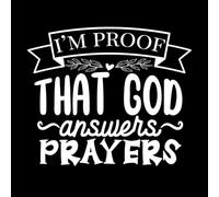 im Proof That god Answer Prayers Design on Vinyl Art Sticker 49.2x58.1cm Window Decals White