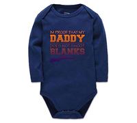 I'm Proof That My Daddy Does Not Shot Blanks/Hunting-Buddy/Cute Infant One-Piece Baby Bodysuit 3-6 Months
