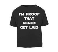 I'm Proof That Nerds get Laid [BBY2] Short Sleeve Cotton Toddler t Shirt, 1-2 Years, Black