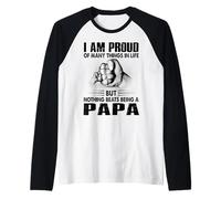 I'm Proud of Many Things Life Nothing Beats Being A Papa Raglan Baseball Tee