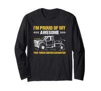 I'm Proud of My Awesome Truck Driver Daughter Tow Truck Long Sleeve T-Shirt