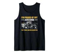 I'm Proud of My Awesome Truck Driver Daughter Tow Truck Tank Top