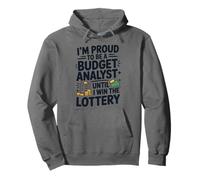 I'm Proud To Be A budget Analyst Until I win The Lottery Pullover Hoodie