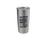 I'm Proud to Be A Budget Analyst Until I Win The Lottery Stainless Steel Insulated Tumbler