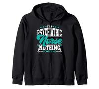 I'm Psychiatric Nurse Nothing Scares Me Mental Health PSYCH Zip Hoodie