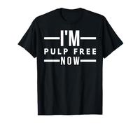 I'm Pulp Free Now Funny Vasectomy Survivor Gag Gift Husband T-Shirt