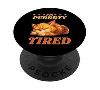I'm Purrrty Tired Sleepy Cat Exhaustion Humor PopSockets Adhesive PopGrip