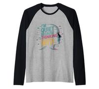 I'm Quiet Because I'm Thinking You Should Try It Raglan Baseball Tee