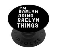 I'm Raelyn Doing Raelyn Things PopSockets Adhesive PopGrip
