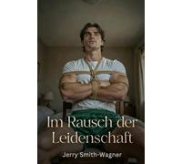 Im Rausch der Leidenschaft