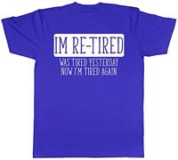 Im Re-Tired was Tired Yesterday Now I'm Tired Again Mens Short Sleeve T-Shirt Blue