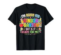 Im Ready for Kindergarten But is It Ready for Me T-Shirt
