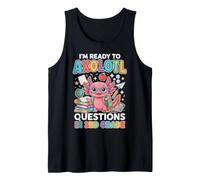I'm Ready to Axolotl Questions in 3rd Grade Back to School Tank Top