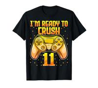 I'm Ready to Crush 11 Video Gamer 11th Birthday Gaming T-Shirt