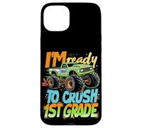 I'M Ready TO CRUSH 1ST Grade Monster Truck First Grade Case for iPhone 15 Plus