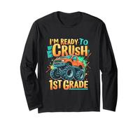 I'm Ready to Crush 1ST Grade Monster Truck First Grade Long Sleeve T-Shirt