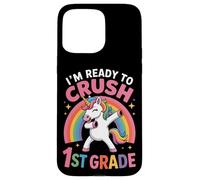 I'm Ready To Crush 1st Grade Unicorn Rainbow Classroom Fun Case for iPhone 15 Pro Max