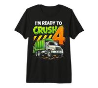 I'm Ready to Crush Garbage Truck Four 4yr 4th Birthday Boys Premium T-Shirt