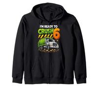 I'm Ready to Crush Garbage Truck Six 6yr 6th Birthday Boys Zip Hoodie