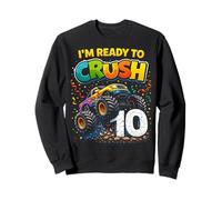I'm Ready to Crush Monster Truck Ten 10yr 10th Birthday Boys Sweatshirt