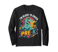 I'm Ready to Crush Pre-K Dinosaur Back to School Long Sleeve T-Shirt